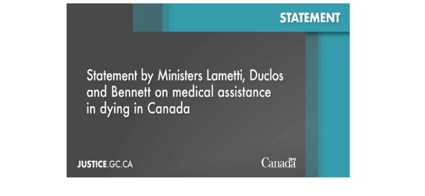 Statement by Ministers Lametti, Duclos and Bennett on medical assistance in dying in Canada