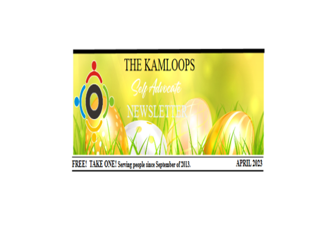 Kamloops Self Advocate Newsletters April 2023