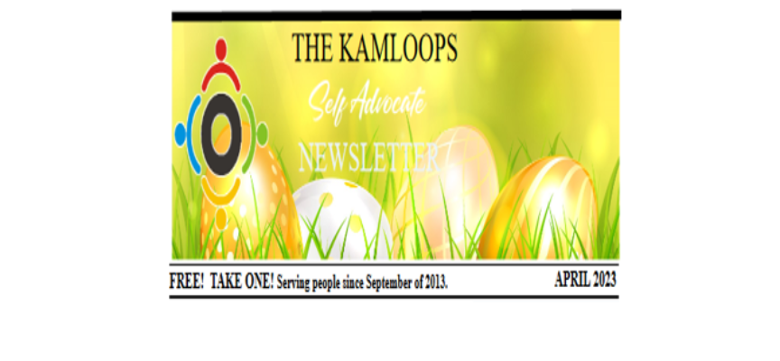 Kamloops Self Advocate Newsletters April 2023