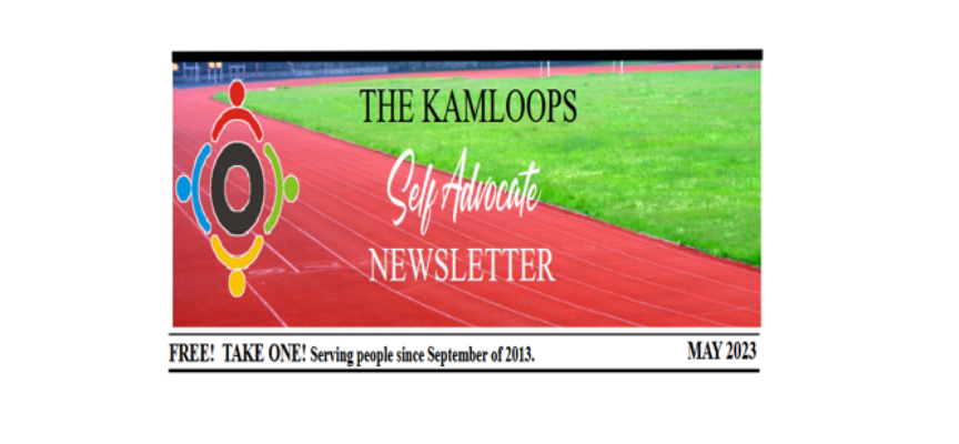 Kamloops Self Advocate Newsletters May 2023