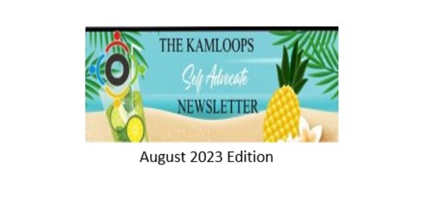 August Edition of Kamloops Self-Advocates Newsletter 2023
