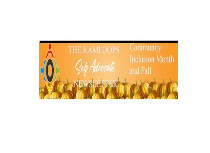 The Kamloops Self Advocate Newsletter Oct .Edition 2023