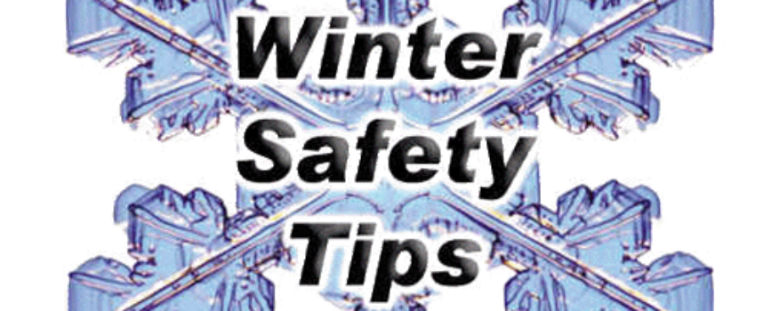 Safety Tips Stay Safe for Winter 2024